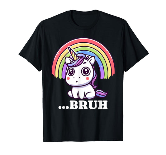 Funny Bruh For Girls Women Kids Youth Unicorn Rainbow Cute T-Shirt