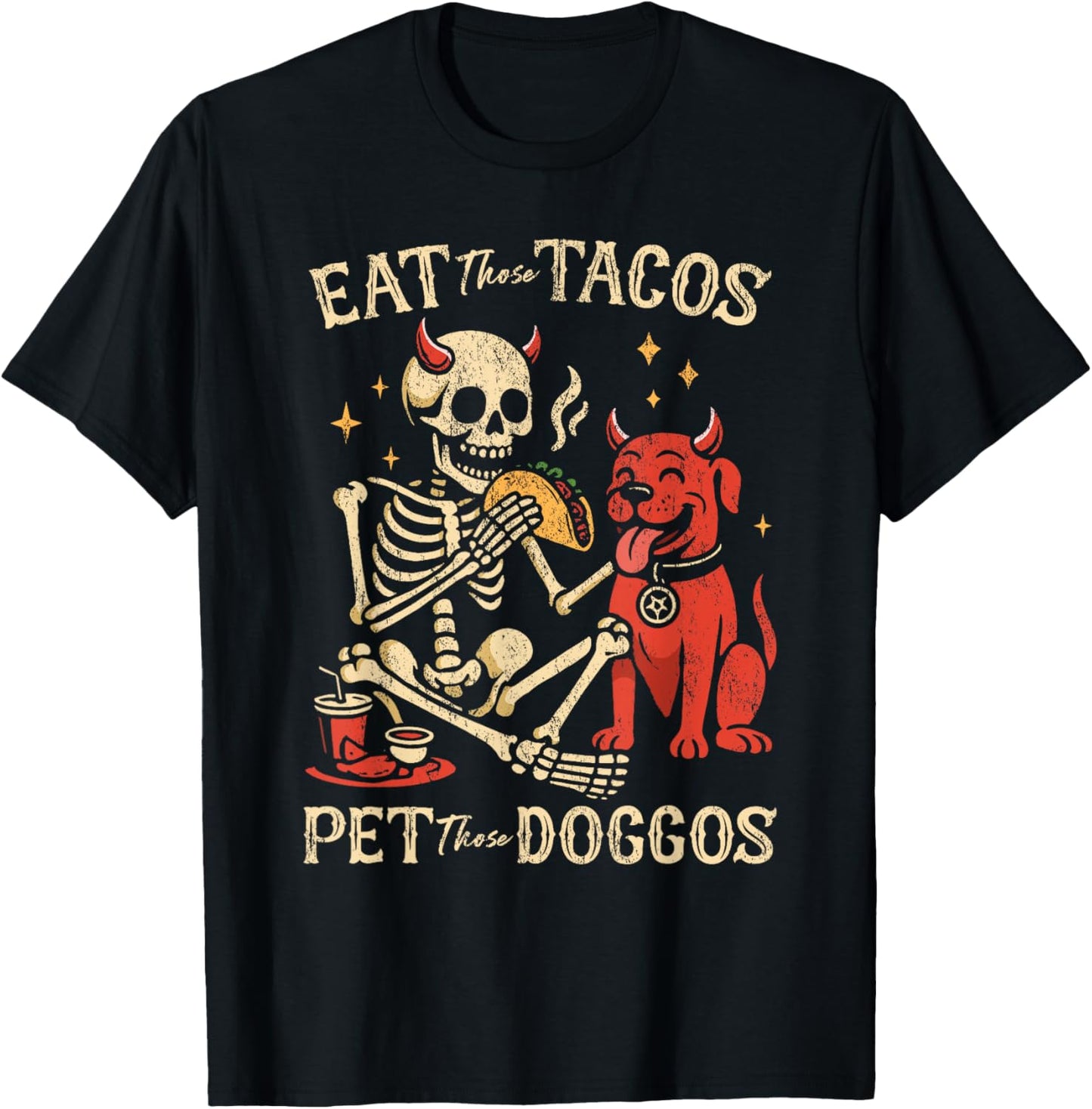 Eat Those Tacos Pet Those Doggos Skeleton Cinco de Mayo T-Shirt