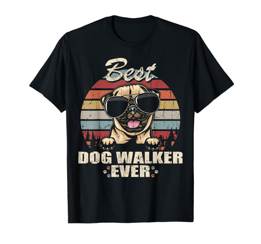 Pug Best Dog Walker Ever Funny Quote Vintage T-Shirt for Men Women Kids