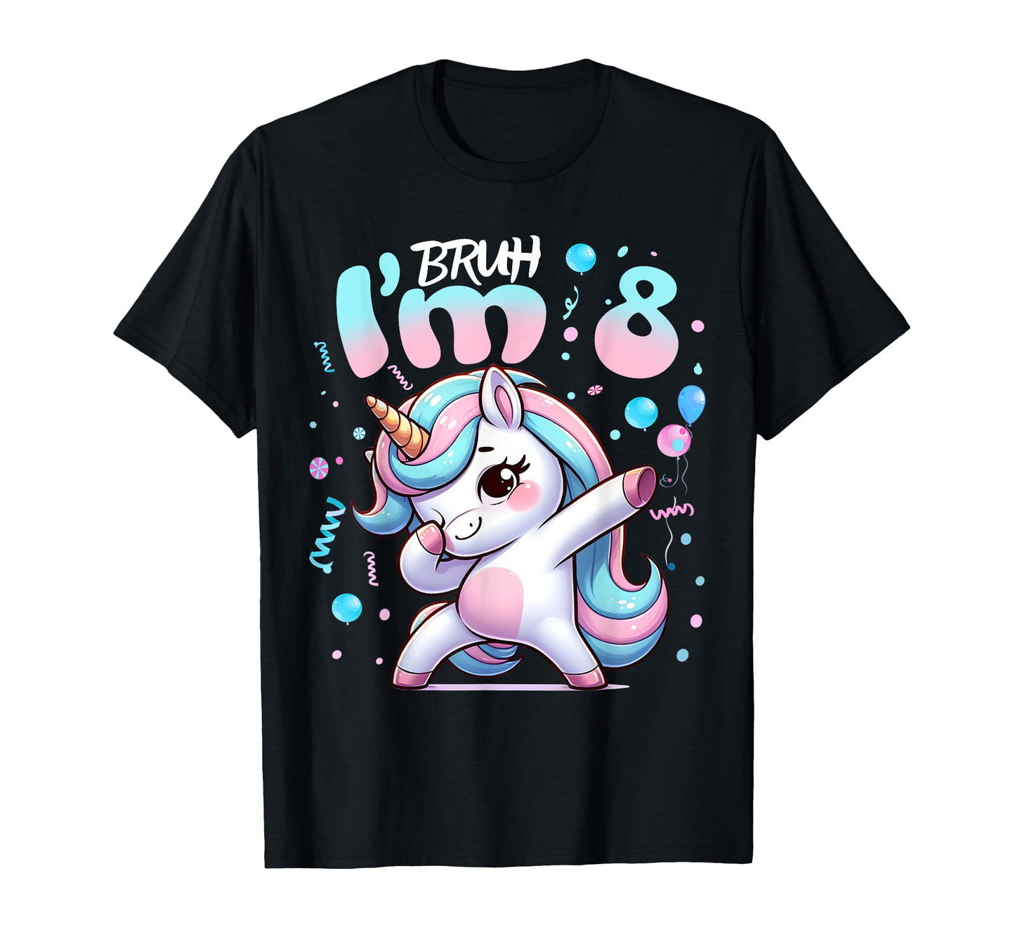 8th Birthday Girl Dabbing Unicorn Bruh I'm 8 Years Old Girls T-Shirt