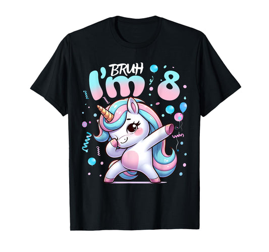 8th Birthday Girl Dabbing Unicorn Bruh I'm 8 Years Old Girls T-Shirt