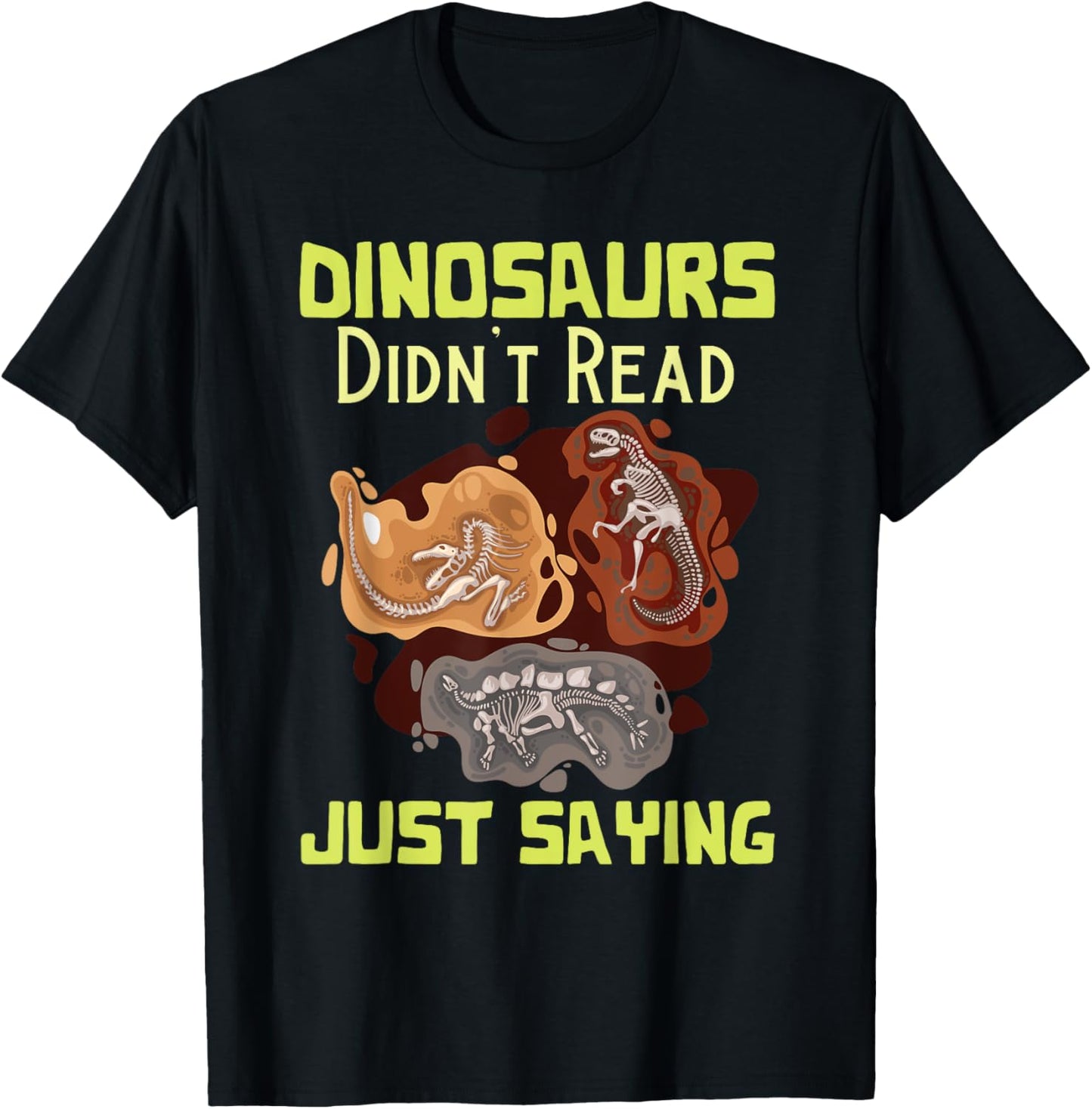 Dinosaurs Didn't Read Just Saying Reading Teacher Librarian Men Women Kids T-Shirt