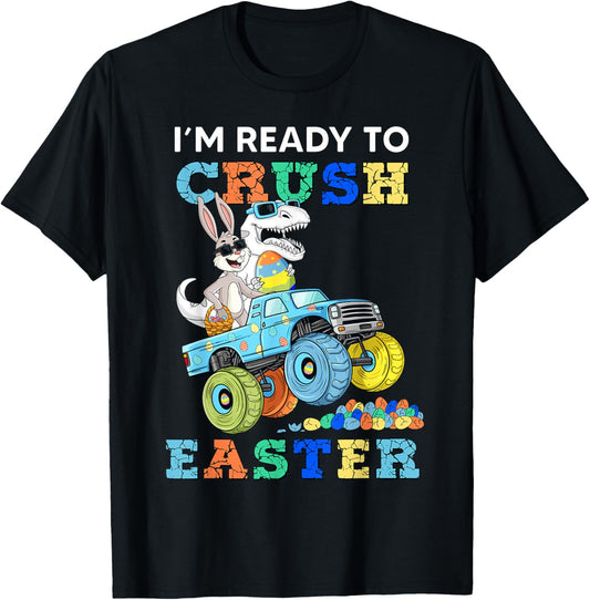Im Ready To Crush Easter Bunny T Rex Truck Boys Kids Toddler T-Shirt