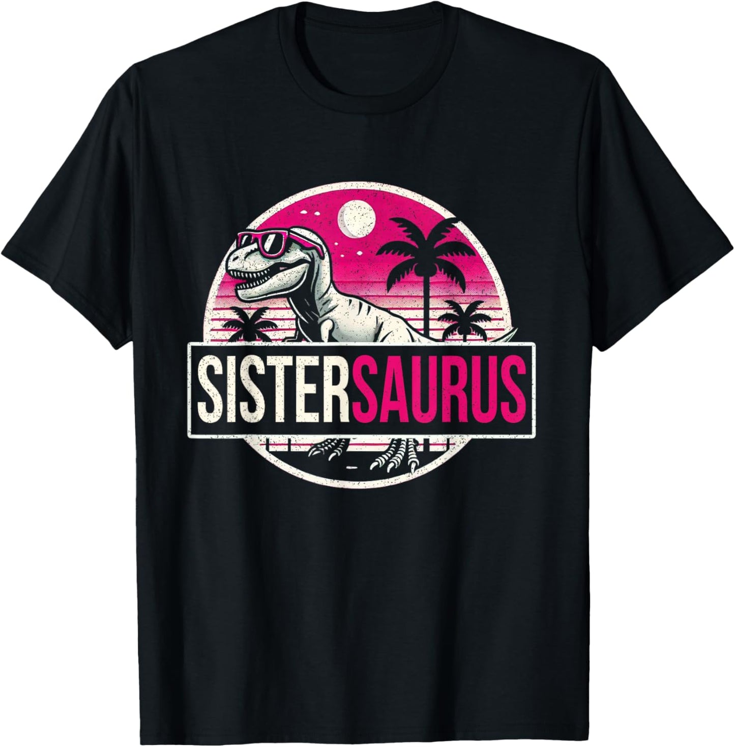 Sistersaurus T Rex Dinosaur Sister Sibling Saurus Rex Funny T-Shirt