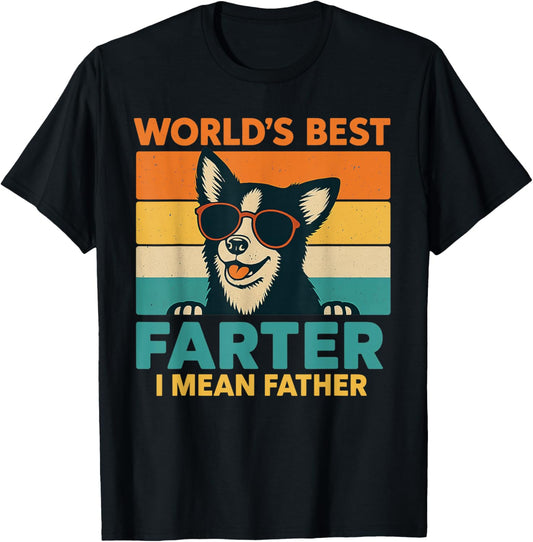 World's Best Farter I Mean Father Fathers Day Funny Dad Dog T-Shirt