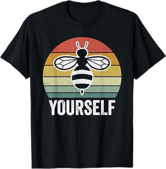 Retro Be Yourself Bee Shirt Funny Bee Lover Gifts Beekeeper T-Shirt