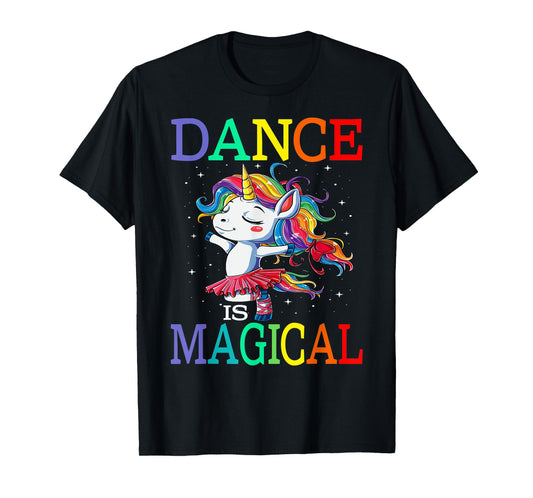 Dance Is Magical Unicorn Back To School T-Shirt