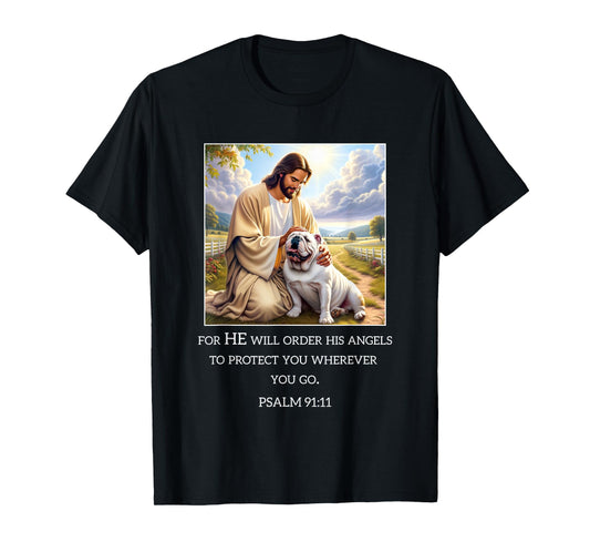 Jesus with Dogs Psalm 99 11- Jesus and a Bulldog T-Shirt