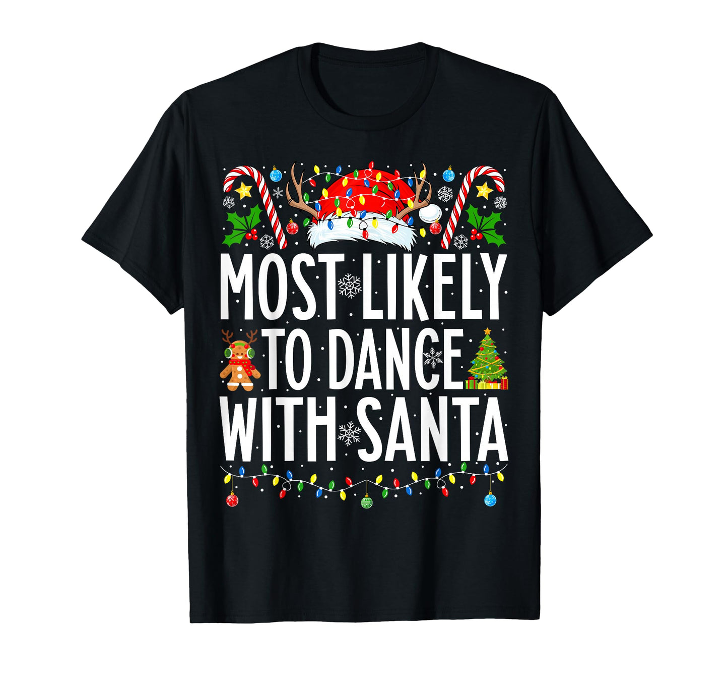 Most Likely To Dance With Santa Funny Xmas Family Christmas T-Shirt