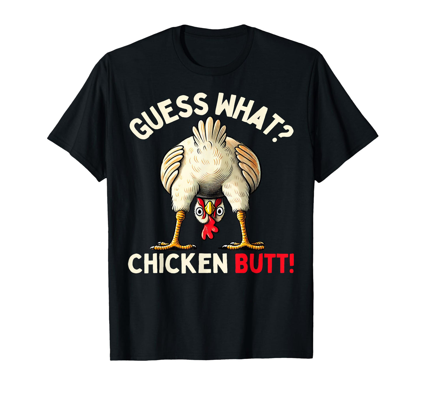 Funny Chicken Graphic Tee Men Women Kids Chicken Butt T-Shirt