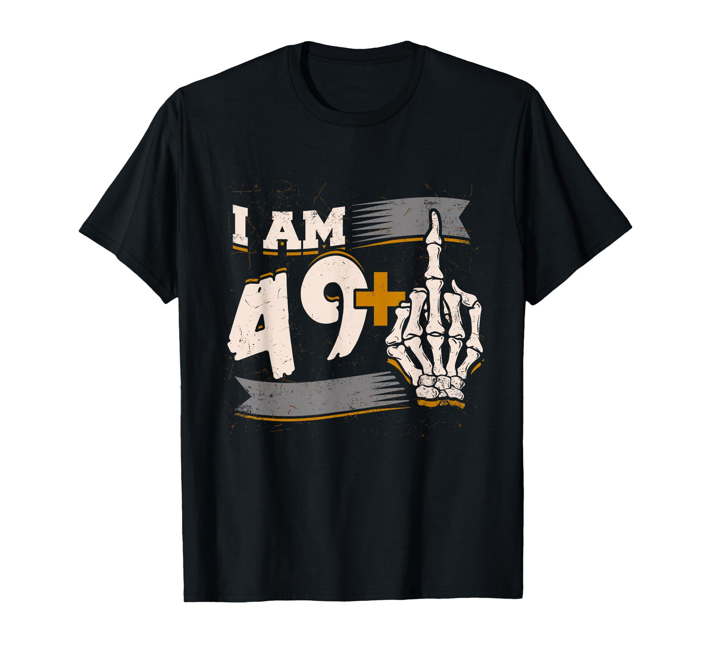 I Am 49 Plus Middle Finger Skeleton Bone 50th Birthday Shirt T-Shirt