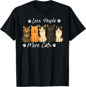 Less People More Cat Cute Kitten Cat Mom Cat Dad Pet Lover T-Shirt