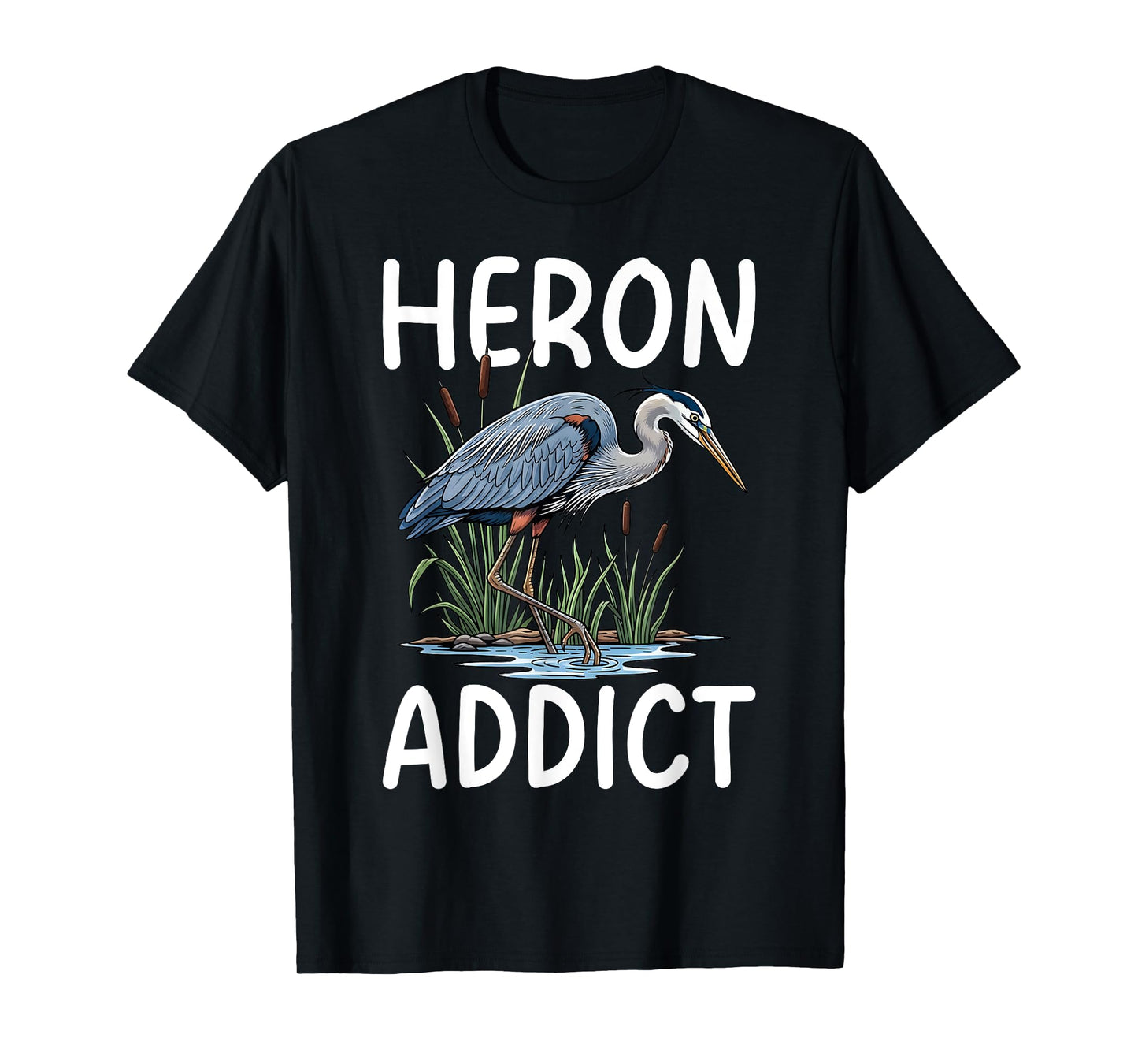 Heron Addict Blue Heron Birder T-Shirt