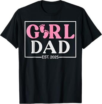 Dad Est. 2025 Logo New Dad Of Girl To Be 2025 Daddy Mens T-Shirt