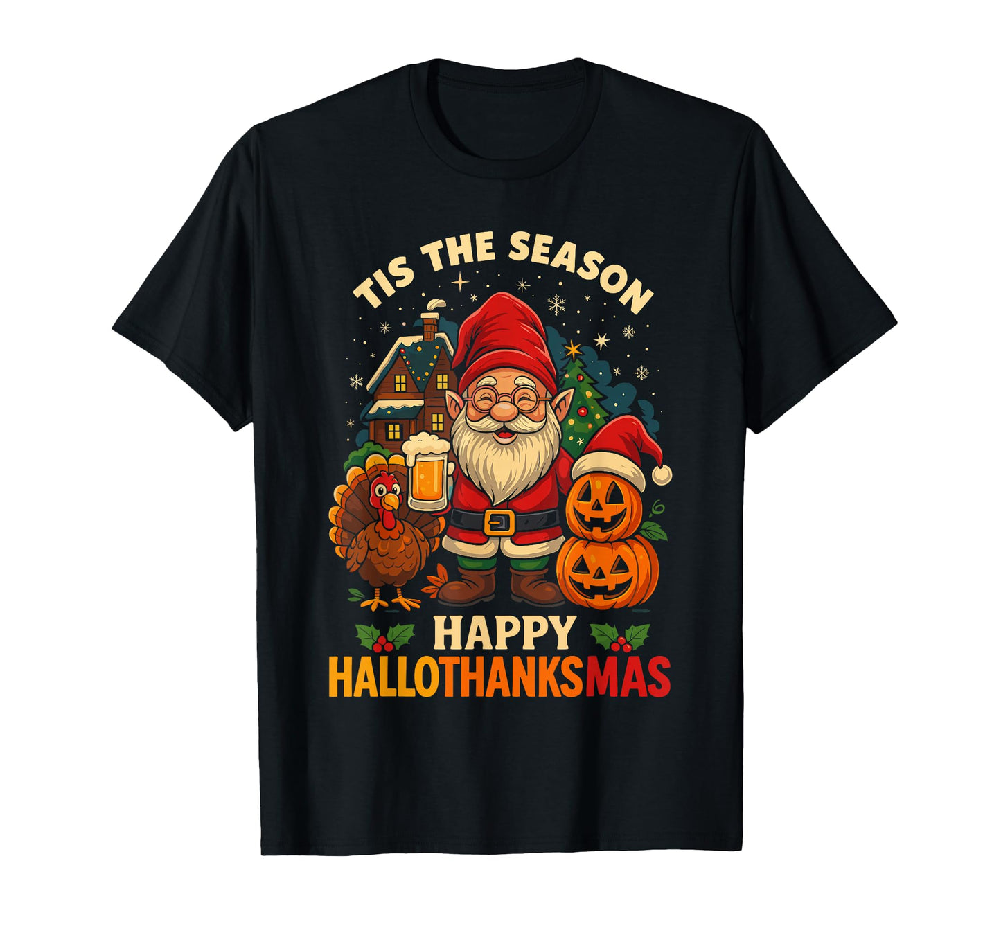 Gnome Happy Hallothanksmas Shirt Halloween Thanksgiving Xmas T-Shirt