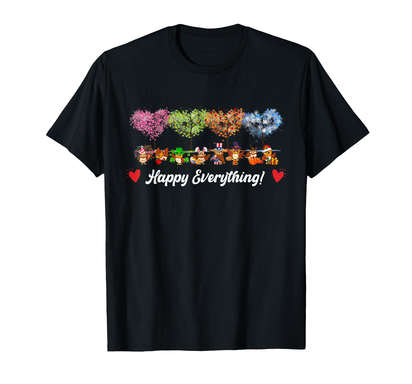Funny Happy Everything Owl Birds Every Seasons All Year Tree T-Shirt