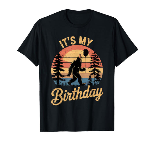 It's My Birthday Funny Bigfoot Sasquatch Bday Retro T-Shirt