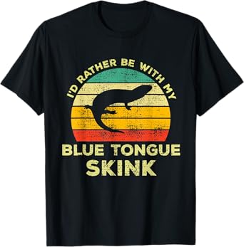 I'd Rather Be With My Blue Tongued Skink Vintage Lizard Gift T-Shirt
