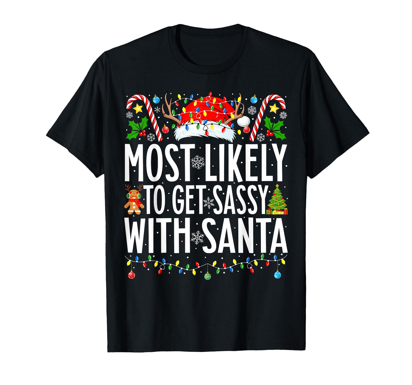 Most Likely To Get Sassy With Santa Xmas Family Christmas T-Shirt