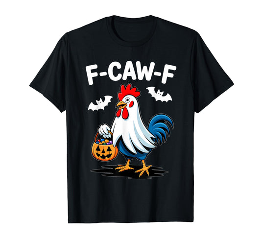 F-Caw-F Funny Quote Rooster Meme Chicken Ghost Halloween T-Shirt