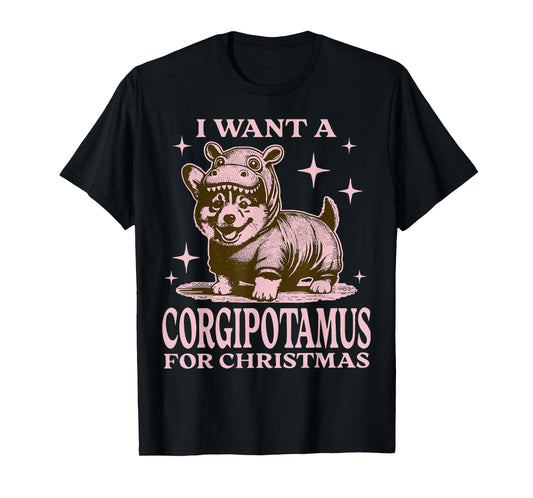 I Want A Corgipotamus For Christmas Funny Corgi Christmas T-Shirt