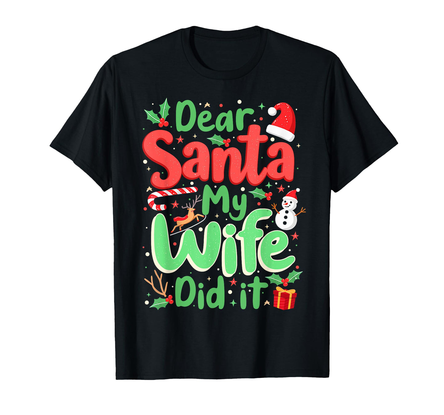 Dear Santa My Wife Did It Christmas PJs Husband Funny Xmas T-Shirt