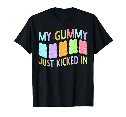Funny My Gummy Just Kicked In Unisex-Adults Black Cotton 50% Polyester 50% Modern Casual Humorous Design T-Shirt