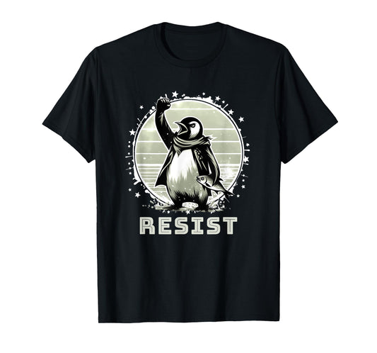Resist Shirt Funny Resist Penguins Protest Against T-Shirt