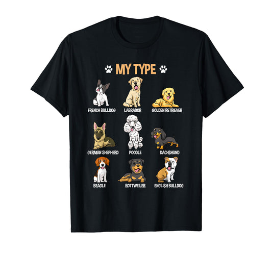 My Type Funny Dog Breeds Cartoon Pet Lover T-Shirt