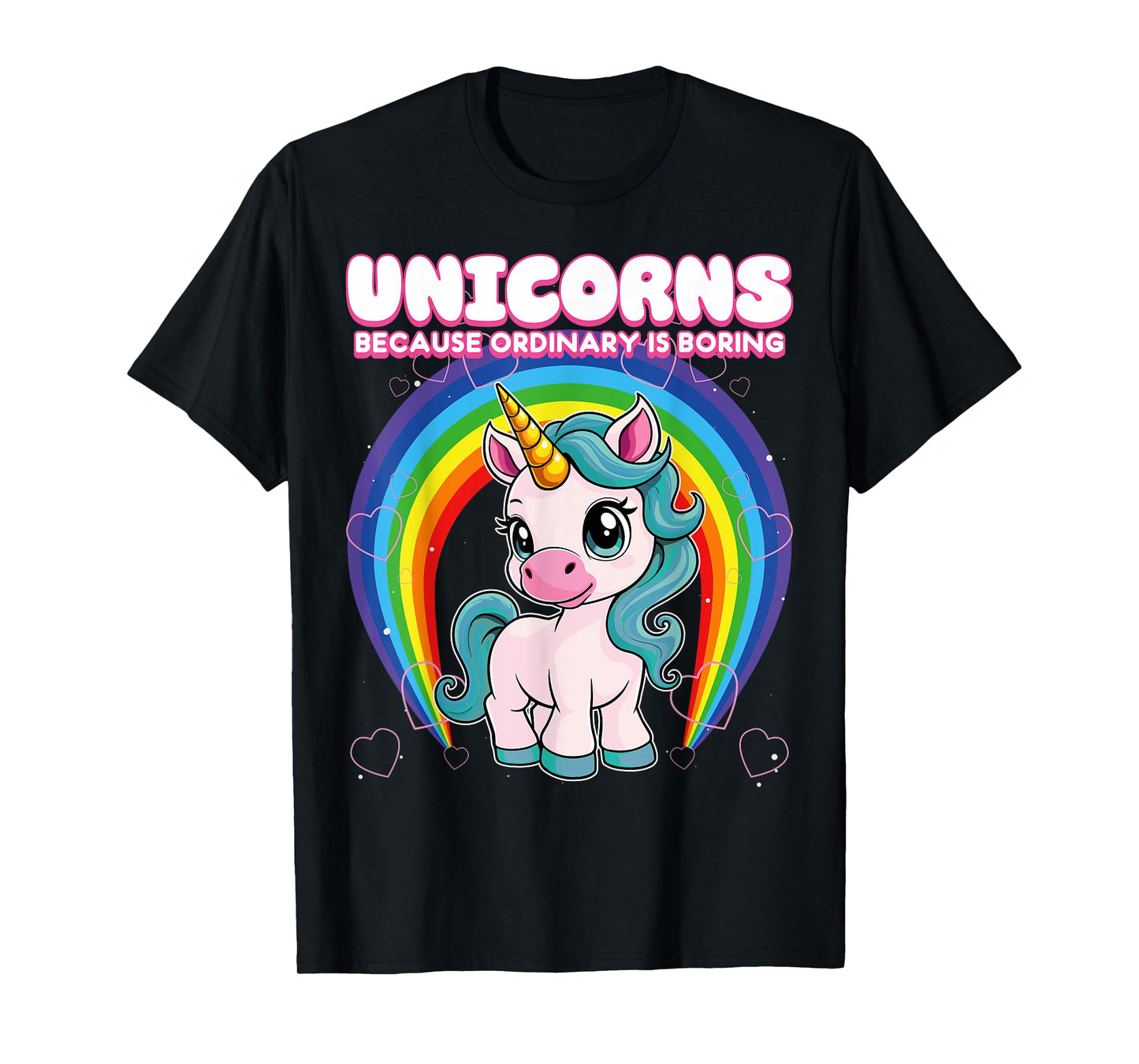 Unicorns Because Ordinary Is Boring Unicorn T-Shirt