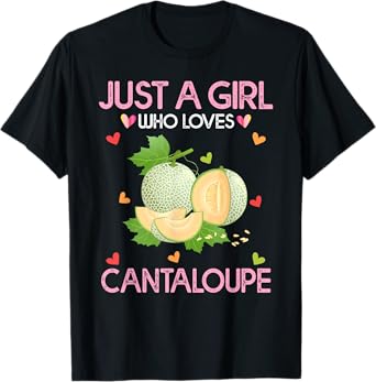 Cantaloupe Lover Women Gift Just A Girl Who Loves Cantaloupe T-Shirt