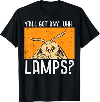 Moth Yall Got Lamps Funny Insect Meme Women Girls Kids Men T-Shirt
