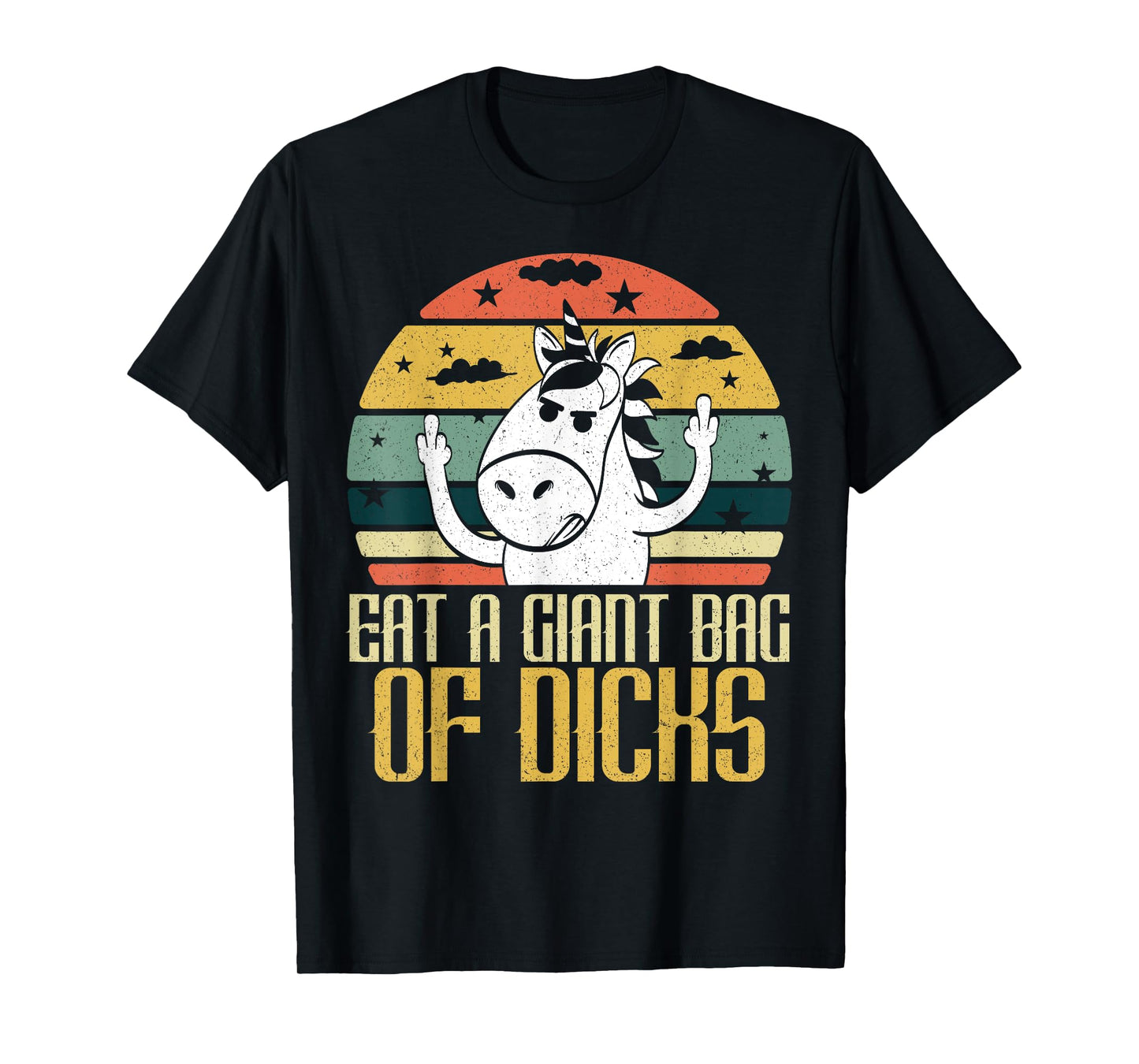 Eat A Giant Bag Of Dicks Funny Unicorn Apparel Item T-Shirt