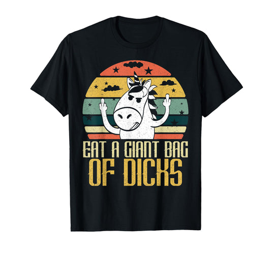 Eat A Giant Bag Of Dicks Funny Unicorn Apparel Item T-Shirt