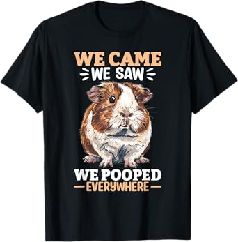 Funny Guinea Pig Pet Lover Rodent Animal We Came, We Saw, We T-Shirt