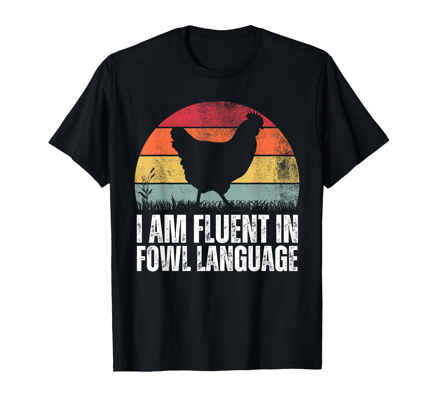 I'm Fluent In Fowl Language Funny Rooster Retro Vintage T-Shirt