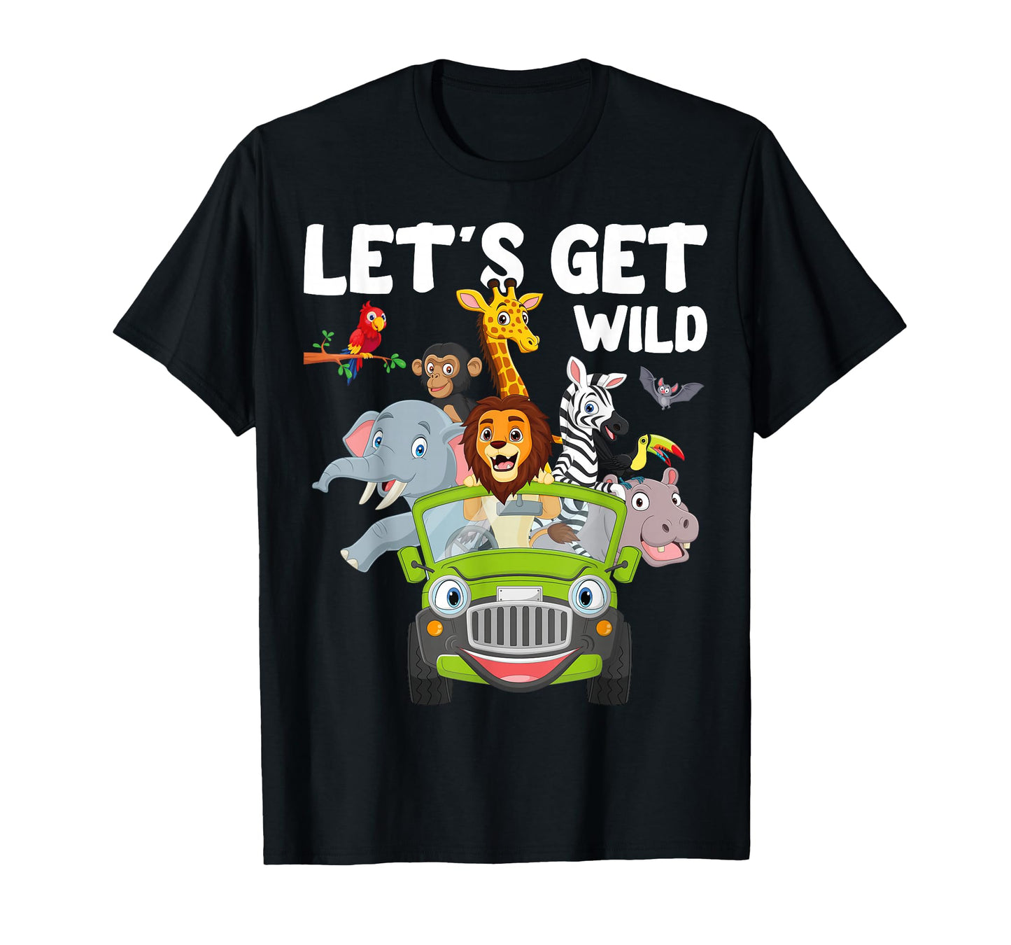 Zoo Animals Wildlife Lover Let's Get Wild Funny Safari T-Shirt