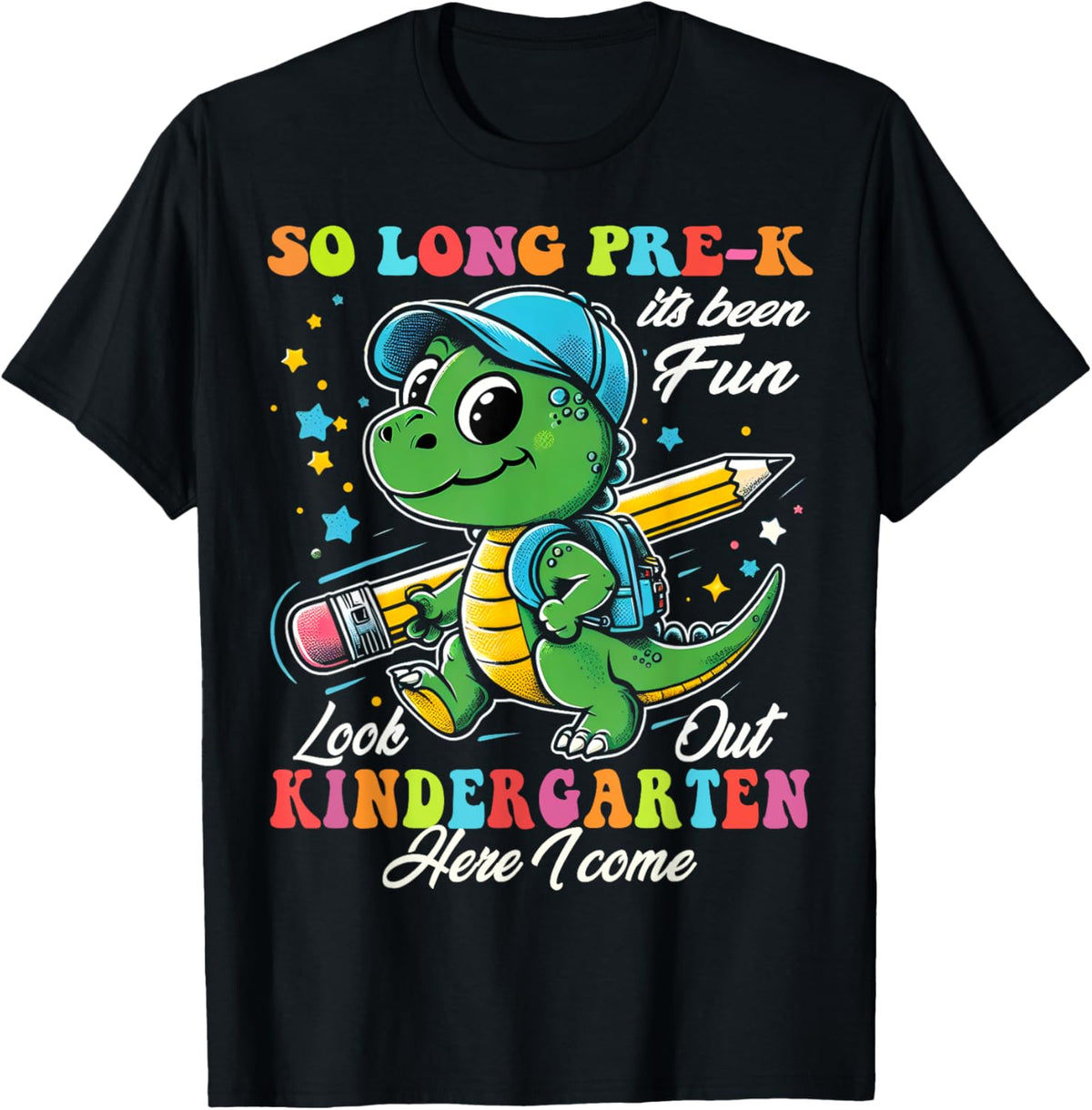 So Long Pre-K It's Been Fun Look Out Kindergarten Boy Girl T-Shirt