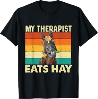 My Therapist Eats Hay - Retro Vintage Horse Lover Equestrian T-Shirt