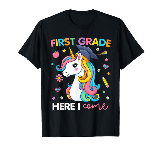 First Grade Here I Come Unicorn Girls Kids Back To School T-Shirt