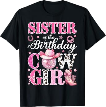 Cute Sister Of The Birthday CowGirl Rodeo Western Bday Party T-Shirt