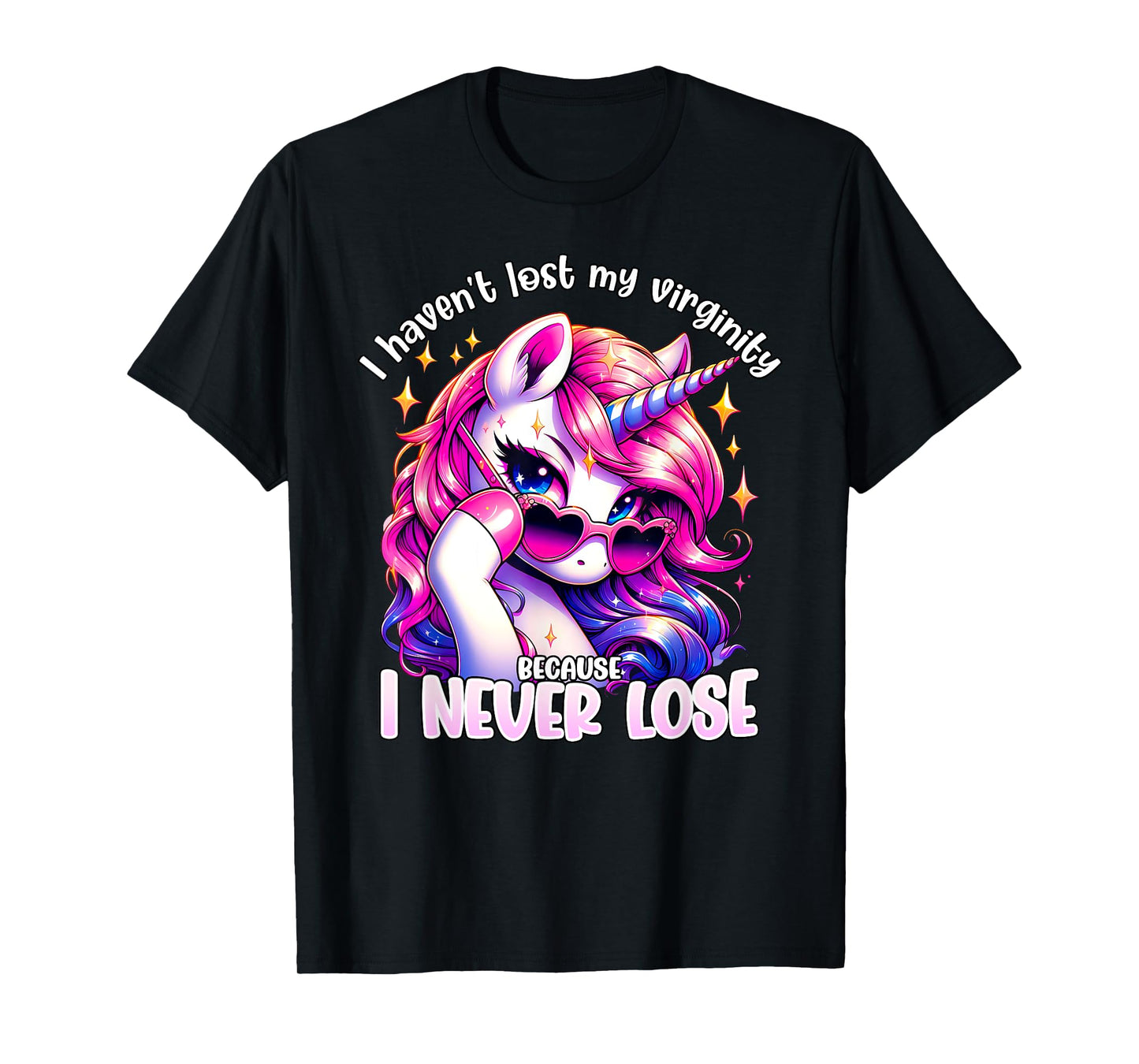 I havent lost my virginity because I never lose proud virgin T-Shirt