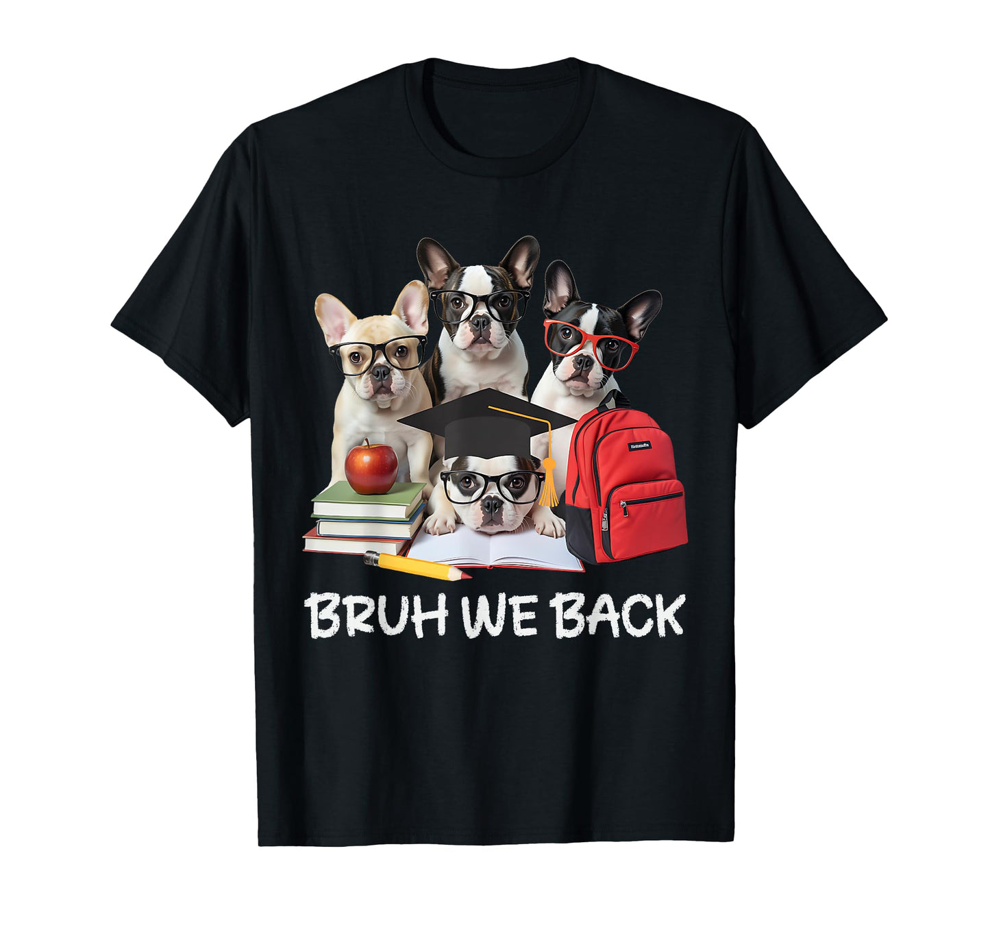 Funny Back to School Cute French Bulldog Puppy Dogs Lovers T-Shirt