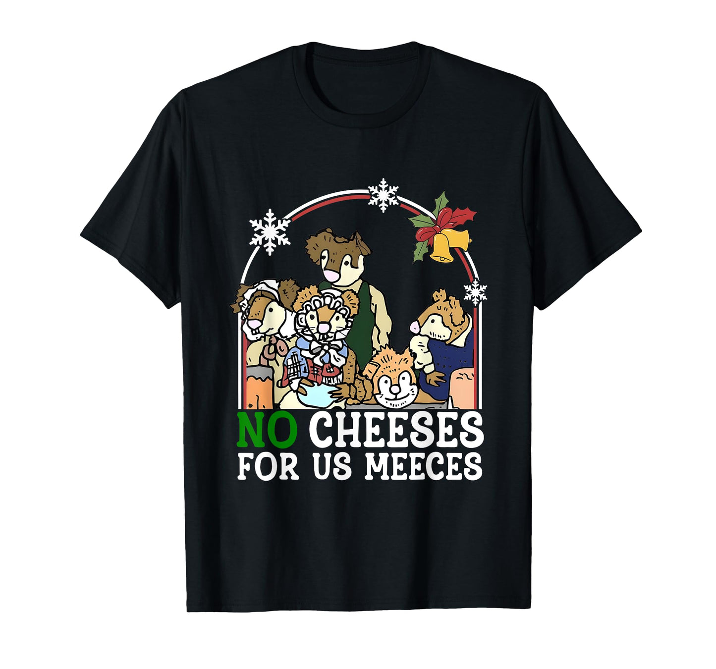 No Cheese Holiday For Us Christmas Meeces T-Shirt