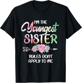 Youngest Sister Shirt Rules Don't Apply To Me Funny Sibling T-Shirt