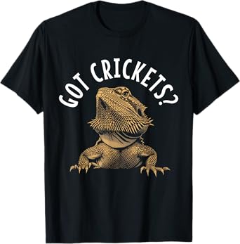 Bearded Dragon Got Crickets? Funny Reptile T-Shirt