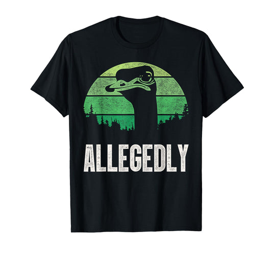 Allegedly Ostrich T Shirt Funny Bird Lover T-Shirt
