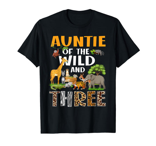 Auntie Of The Wild Three Zoo Birthday Safari Jungle T-Shirt