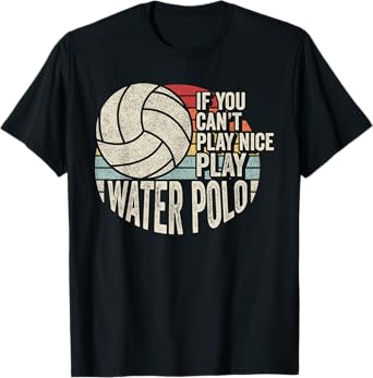 Vintage Retro Water Polo Quote T-Shirt