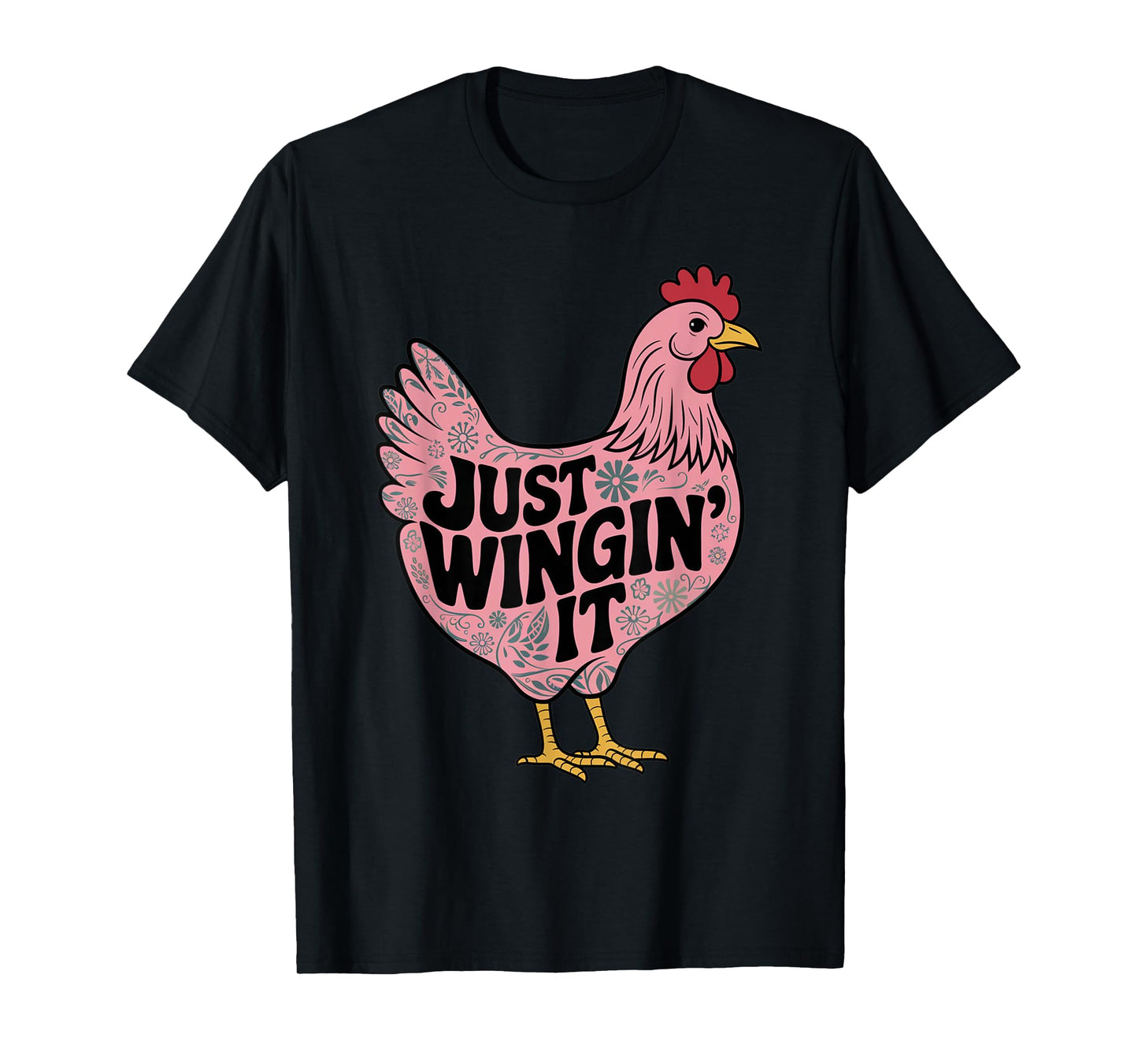 Just Wingin' It Chicken Lover T-Shirt